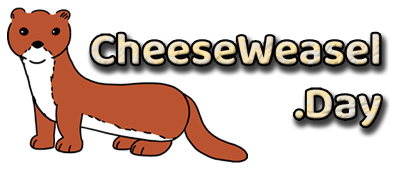 CheeseWeasel.Day
